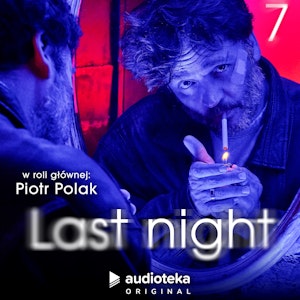 Last night. Odcinek 7, Anna Pawluczuk