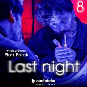 Last night. Odcinek 8, Anna Pawluczuk