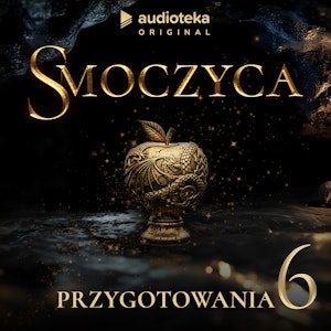 Smoczyca. Odcinek 6, Arkadiusz Borowik, Karolina Stachyra