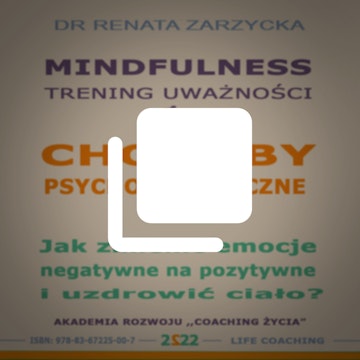 Mindfulness - trening uważności